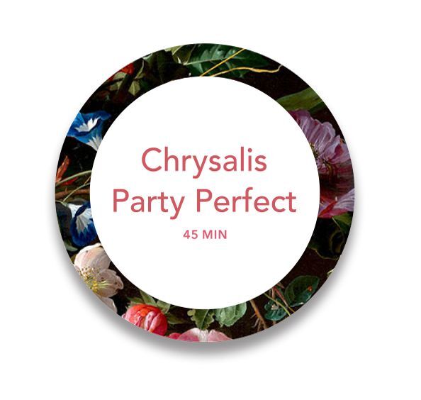 Chrysalis Party Perfect